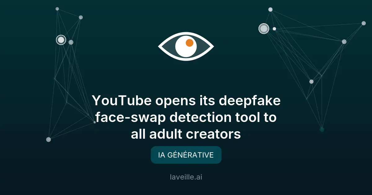 YouTube étend son outil anti-deepfake