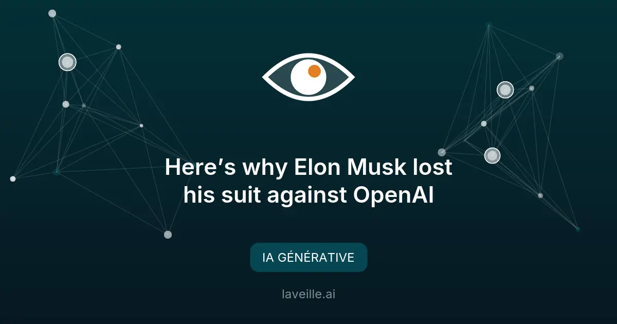 Elon Musk perd son procès contre OpenAI