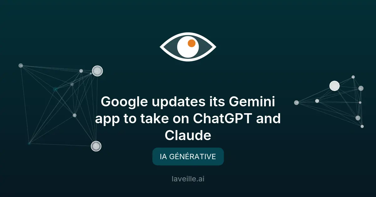 Google met à jour Gemini pour concurrencer ChatGPT et Claude