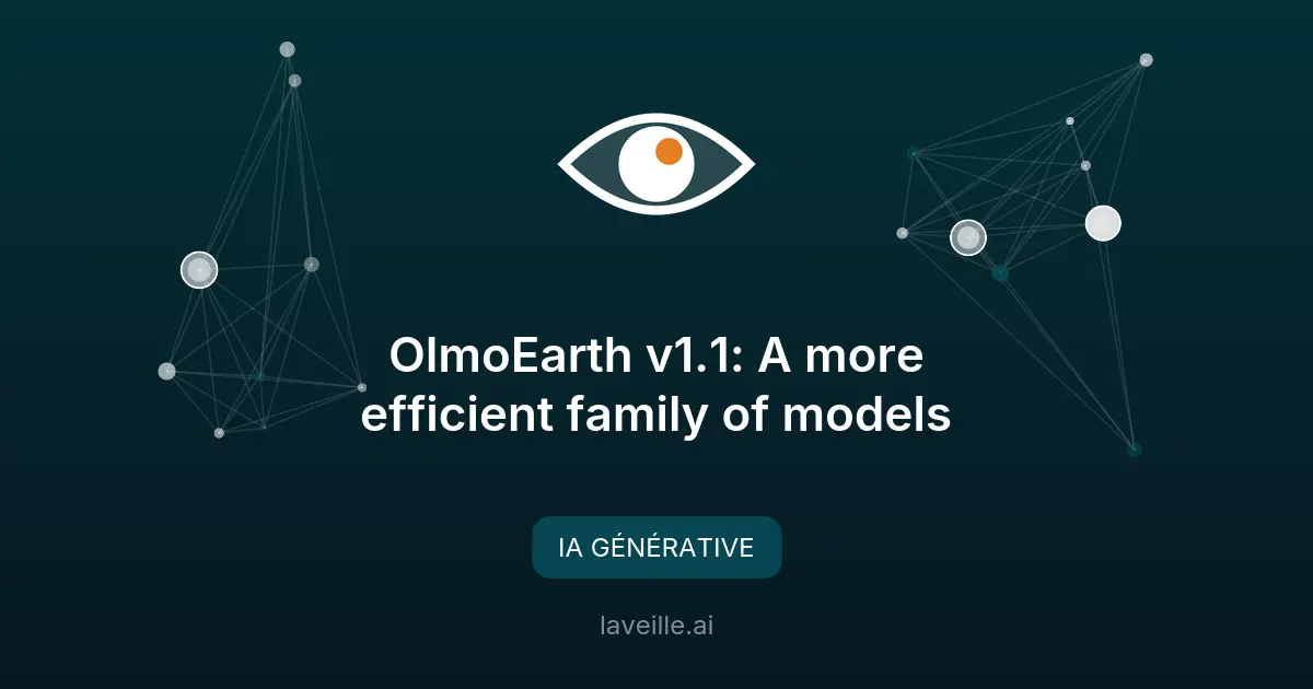 OlmoEarth v1.1 : des modèles IA plus efficaces