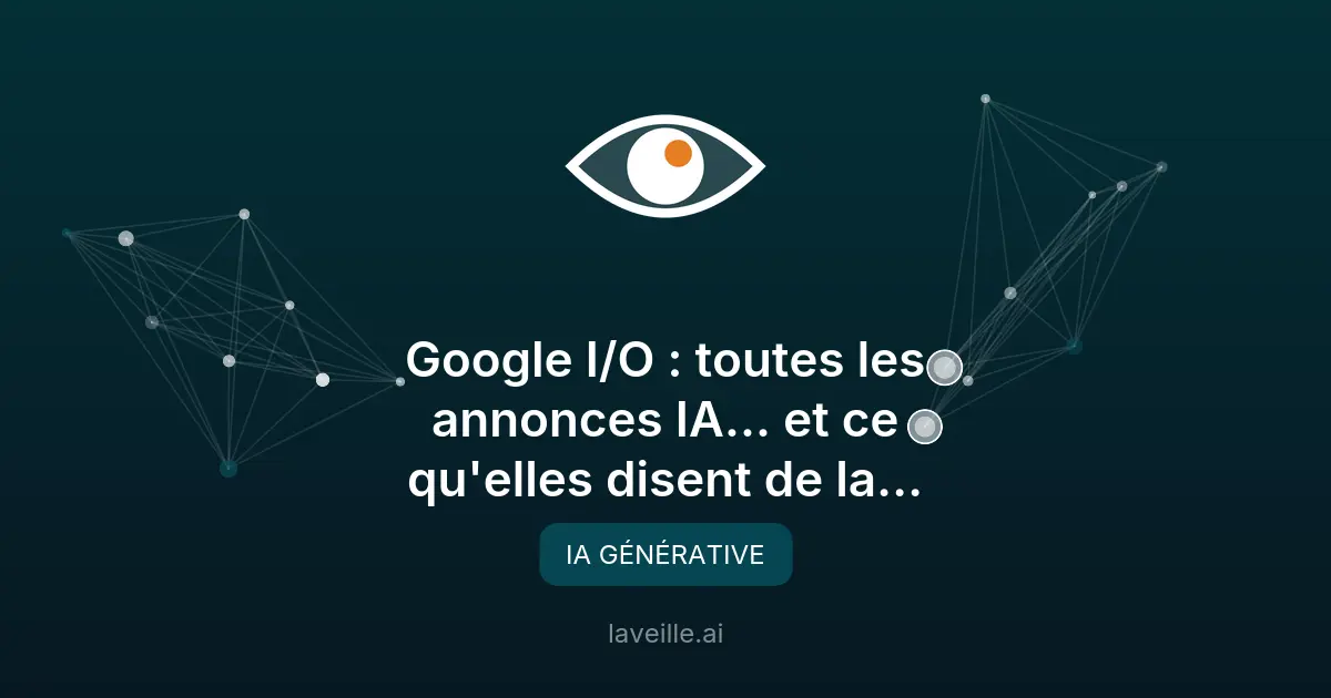 Google I/O 2024 : Les dernières innovations en IA dévoilées