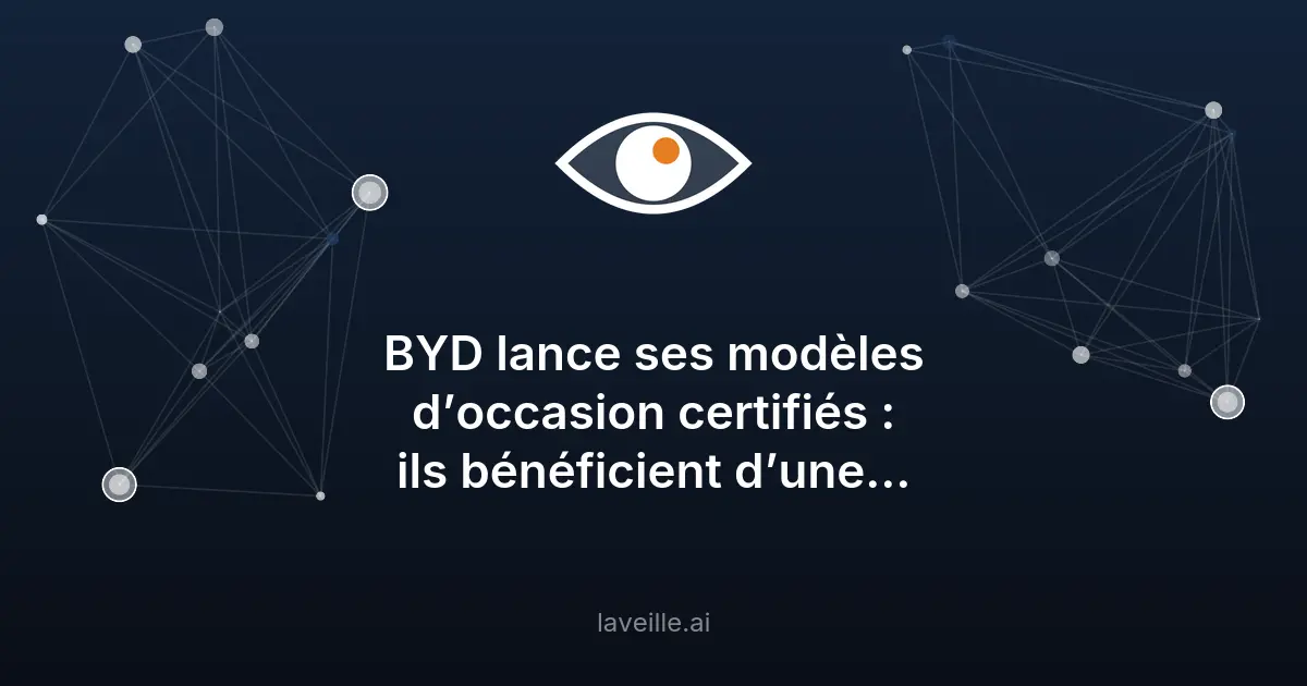 BYD Certified : garantie et sécurité pour l'occasion
