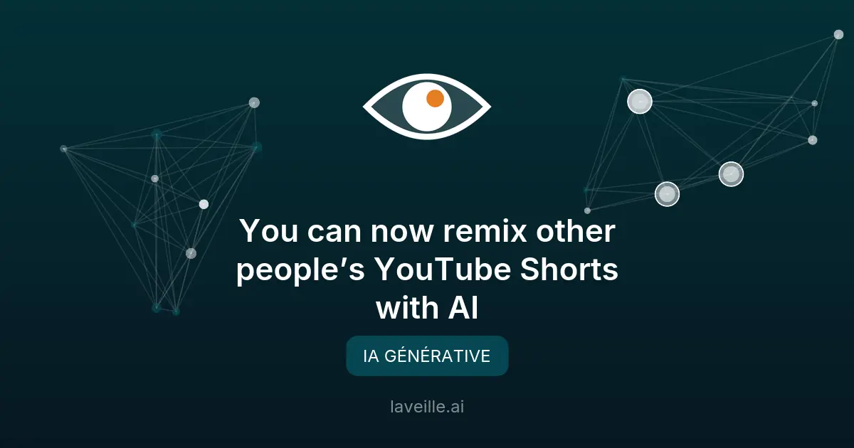 Google lance le remixage IA pour YouTube Shorts