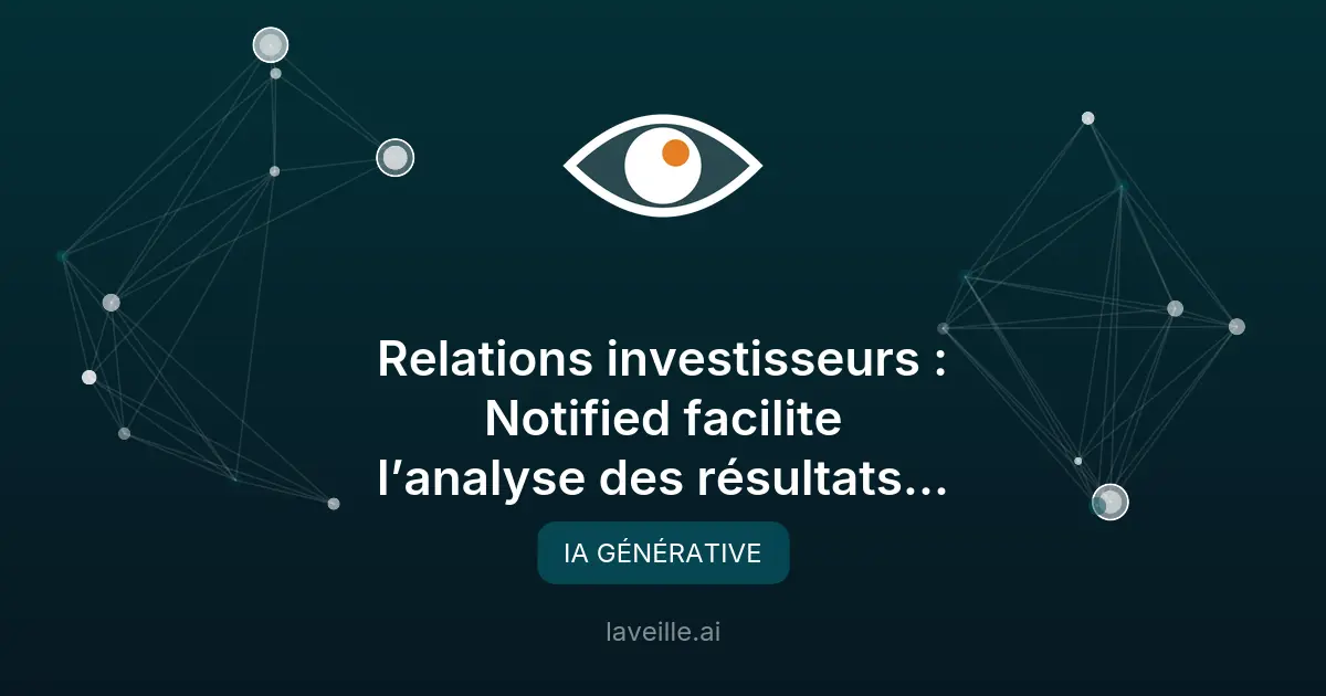 Notified lance une IA pour les relations investisseurs