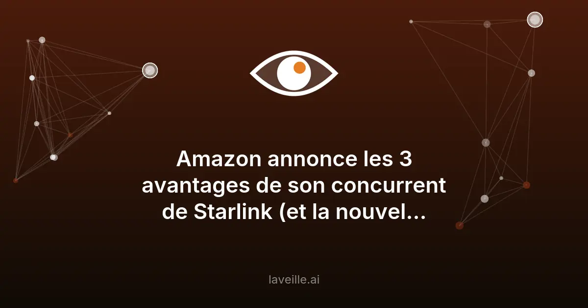 Amazon Leo : lancement repoussé à 2026, avantages clés