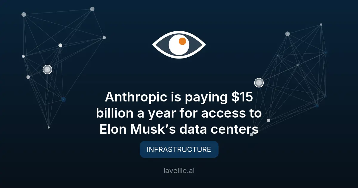 Anthropic paie 15 milliards à SpaceX pour l'accès aux centres de données