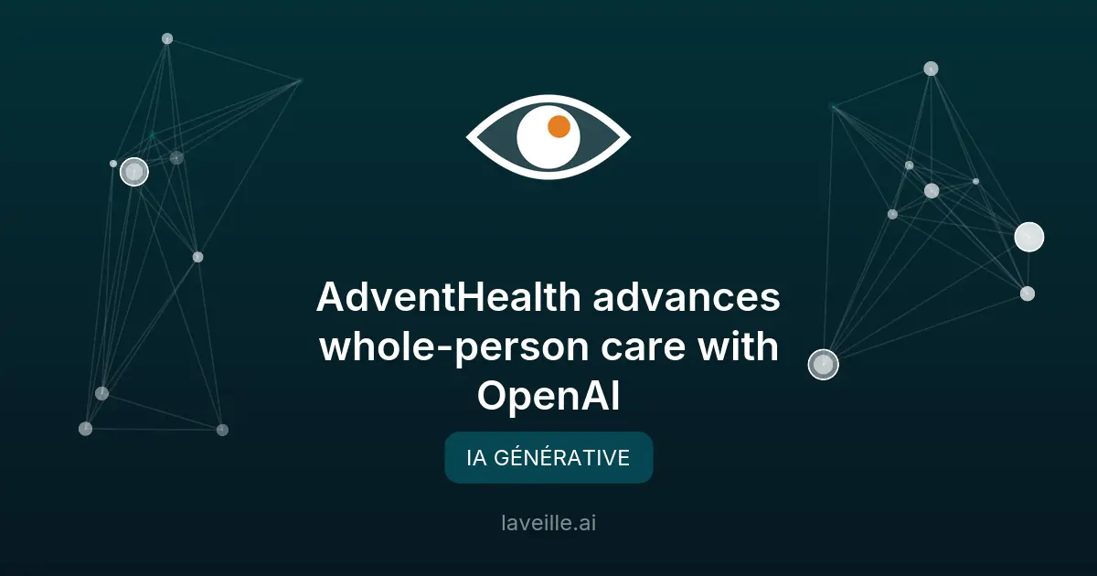 AdventHealth utilise ChatGPT pour optimiser les soins