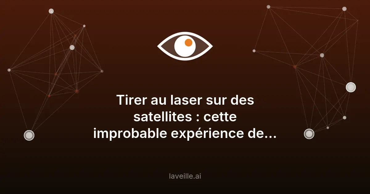 Propulsion laser pour satellites : l'ESA teste une révolution