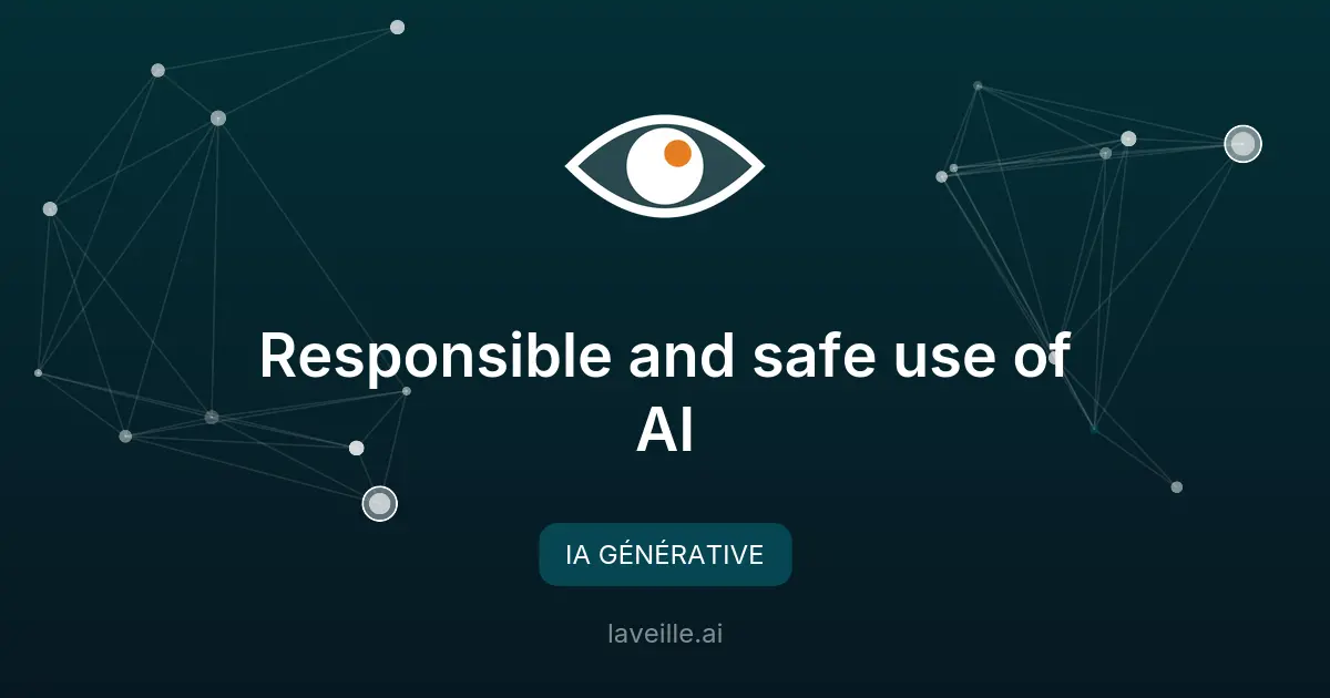 Utilisation responsable de l'IA : bonnes pratiques