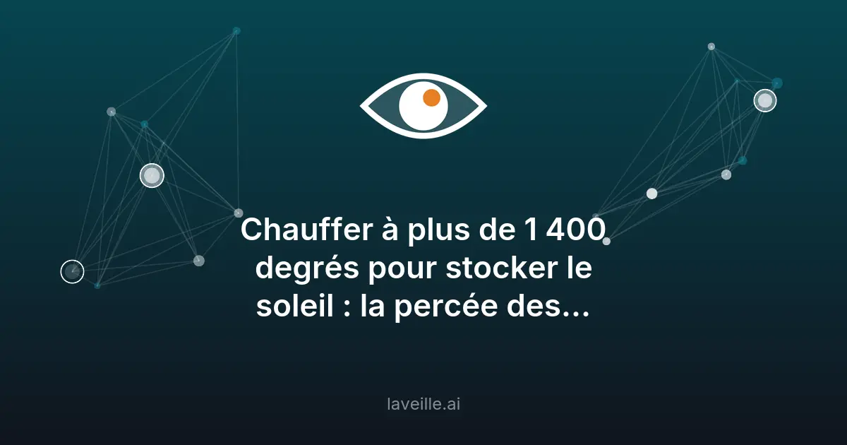 Batteries thermiques : stocker l'énergie solaire à 1 400°C
