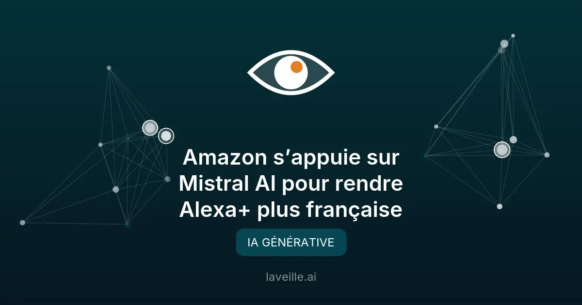 Alexa+ en France : Mistral AI et 70 modèles AWS