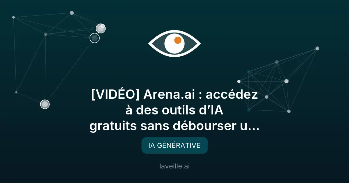 Arena.ai : outils d'IA gratuits sans abonnement