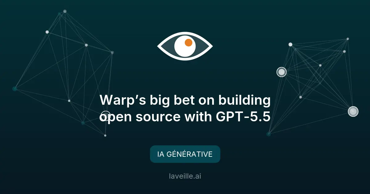 Warp utilise GPT-5.5 pour le développement logiciel