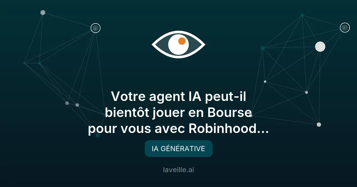 Robinhood lance des agents IA pour le trading automatisé