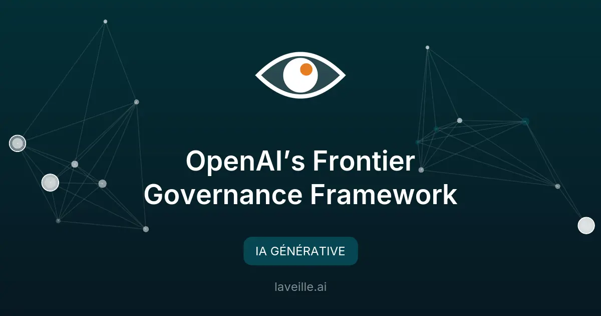 OpenAI dévoile son cadre de gouvernance pour l'IA