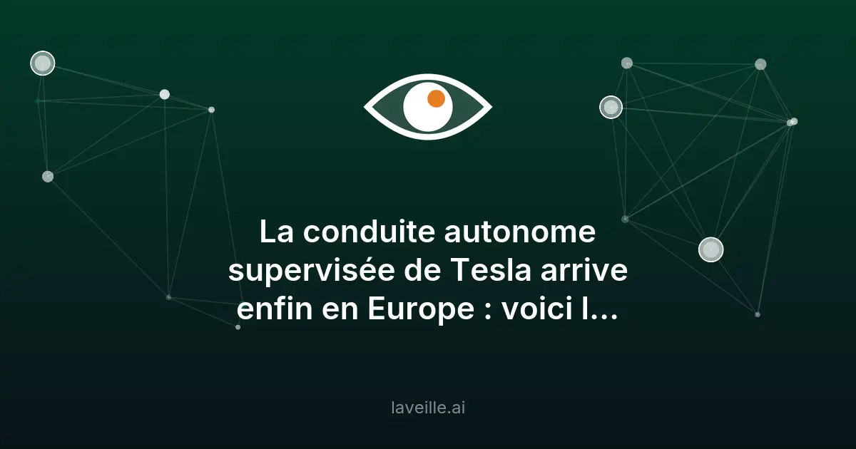 Tesla lance sa conduite autonome en Europe : les Pays-Bas premiers