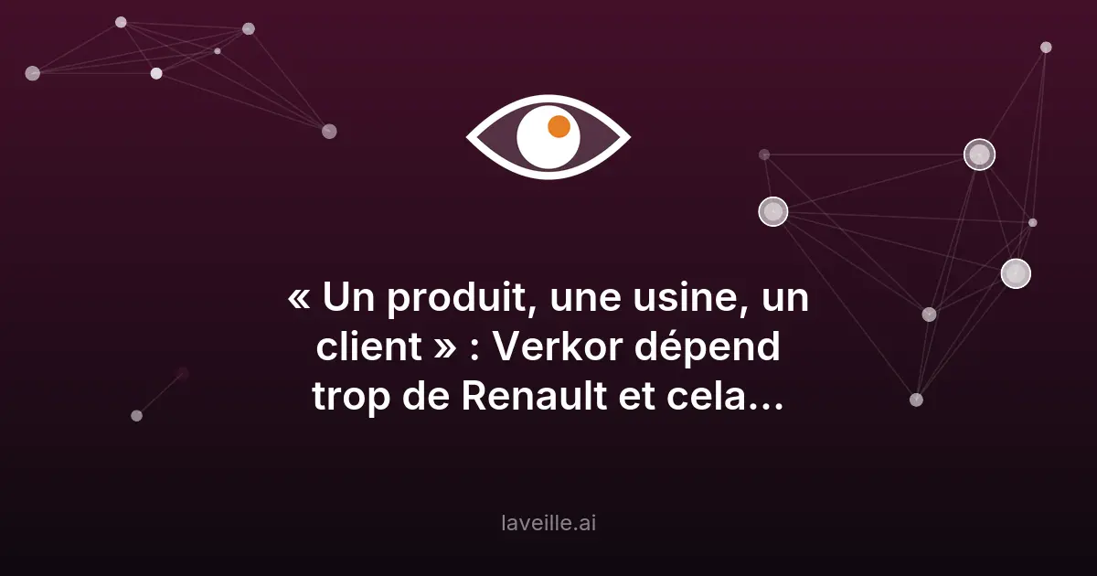 Verkor en crise : dépendance à Renault et retard de production