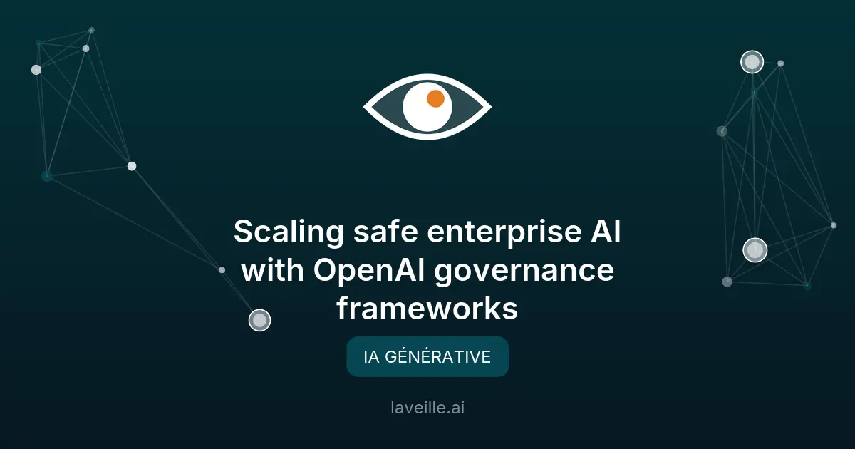 Cadre de gouvernance d'OpenAI pour une IA sécurisée