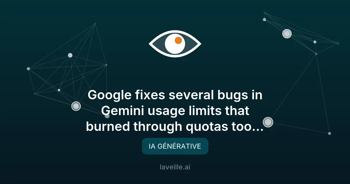 Google corrige des bugs majeurs dans Gemini