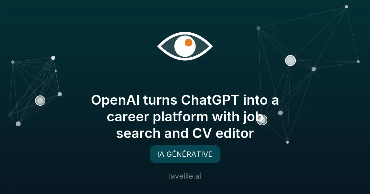 ChatGPT devient une plateforme carrière avec recherche d'emploi