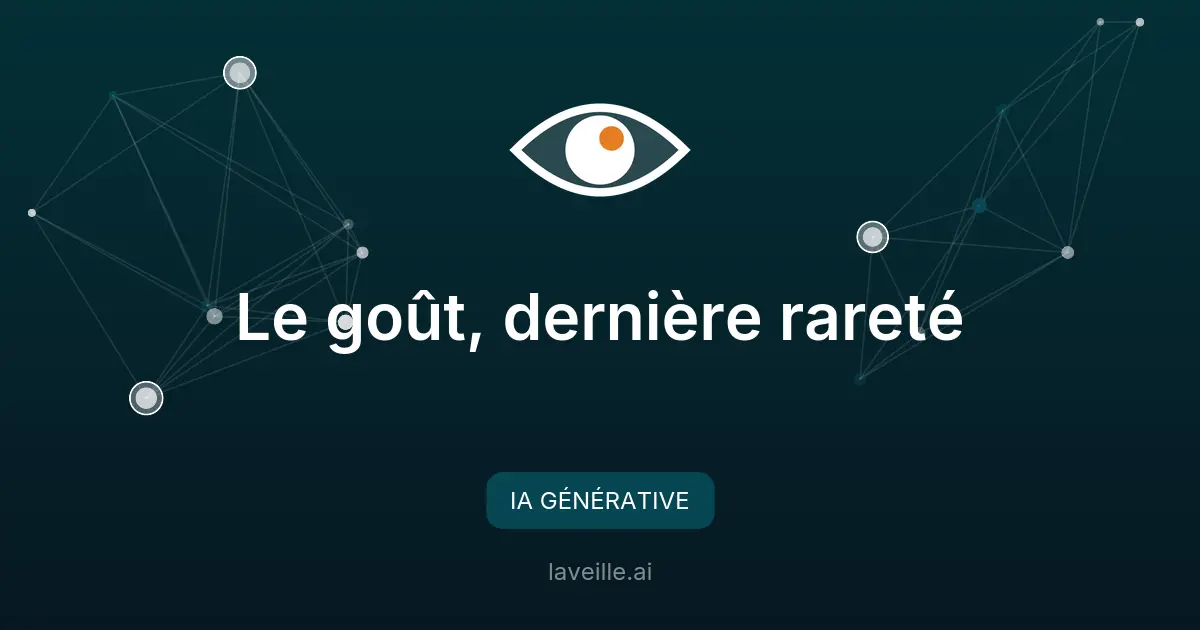 Le goût, atout stratégique face à l'IA générative