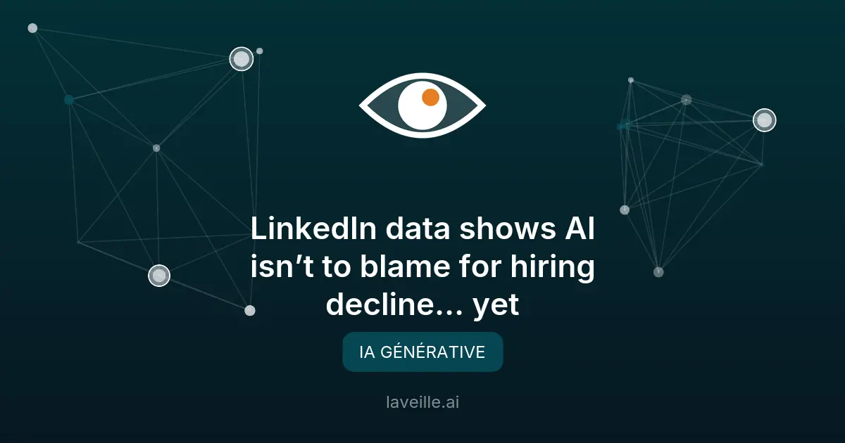 IA et emploi : la vérité selon LinkedIn