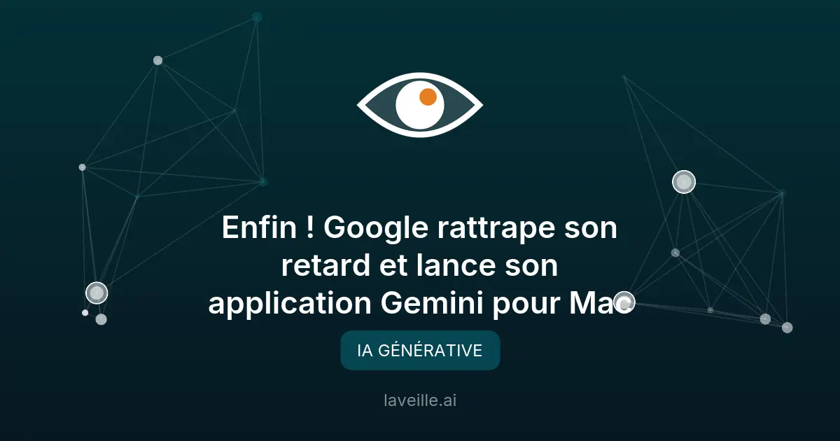 Google lance Gemini sur Mac : l'IA à portée de main