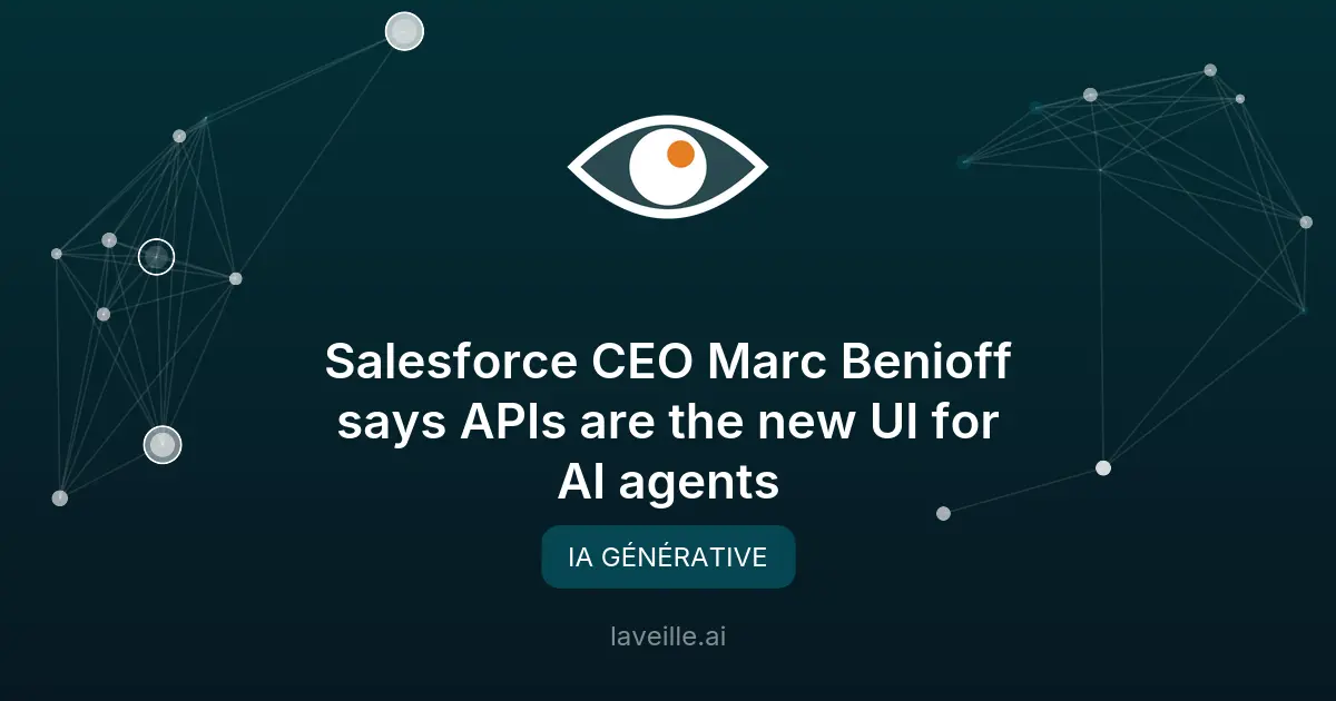 Salesforce : les API, nouvelle interface pour les agents IA