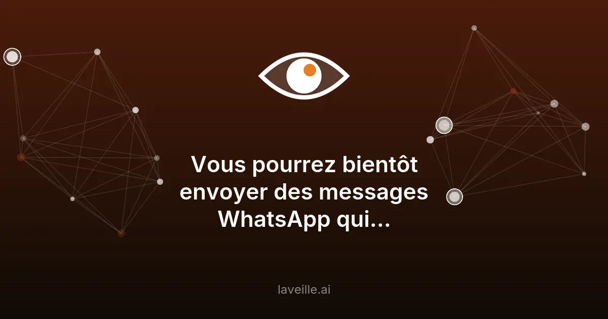 WhatsApp lance les messages autodestructibles après lecture