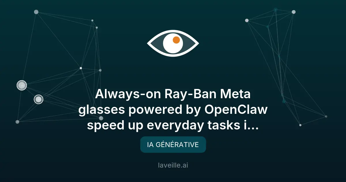 VisionClaw : Une avancée dans les lunettes intelligentes