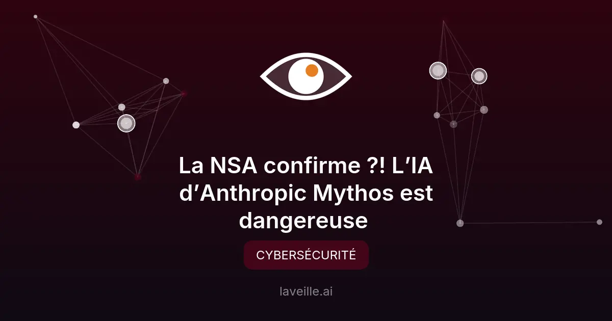 Mythos pénètre la NSA : l'IA dangereuse ?