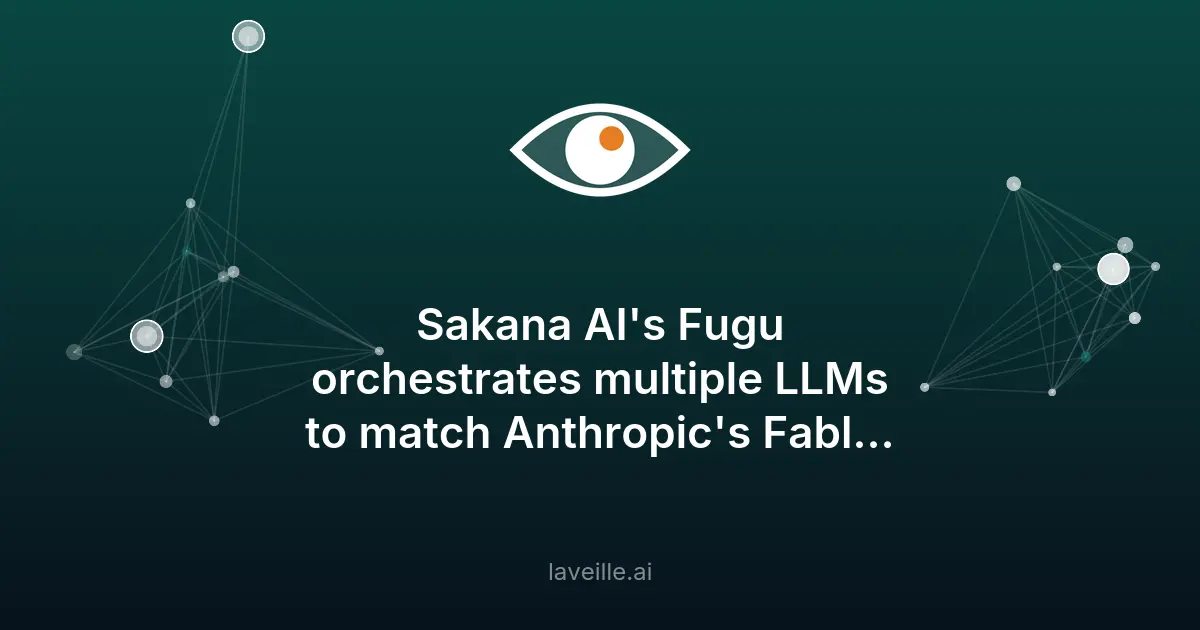 Fugu de Sakana AI : l'orchestrateur de LLM qui défie Anthropic