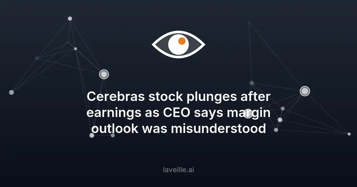 Cerebras Systems : chute de 20% après les prévisions de marge