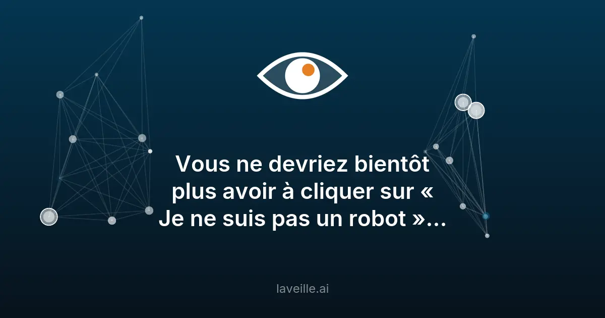 Fin des CAPTCHAs : les alternatives de Cloudflare et Google