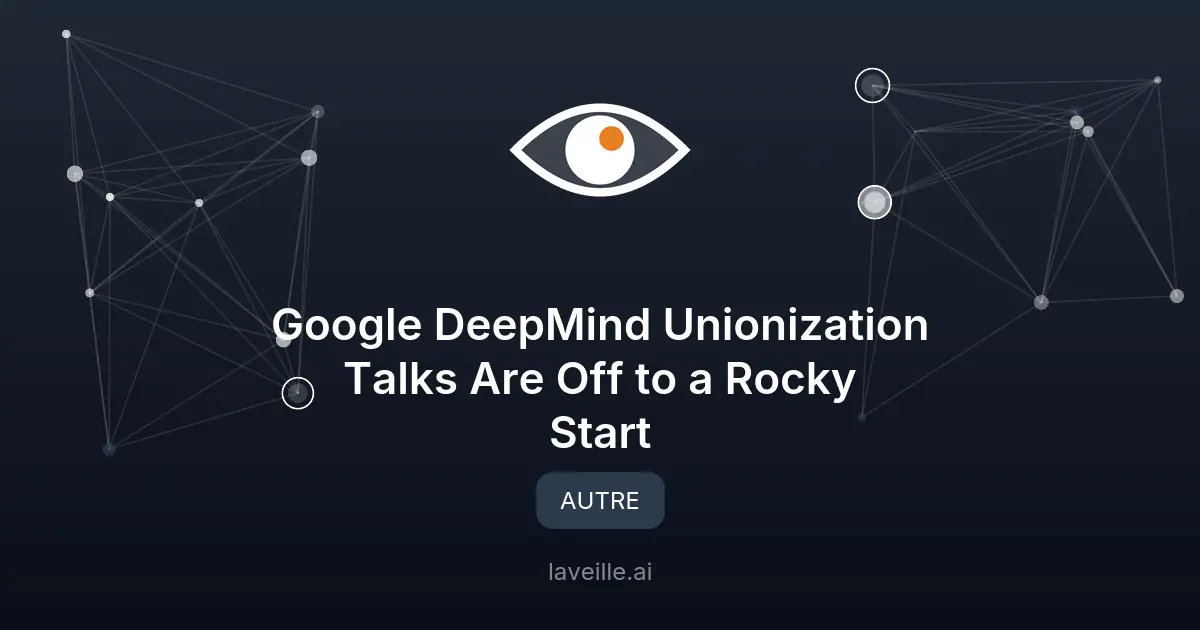 Syndicalisation chez Google DeepMind : négociations tendues