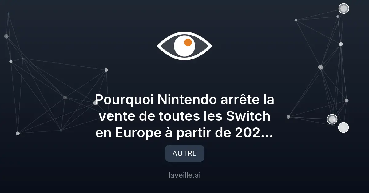 Nintendo arrête la vente de la Switch en Europe en 2027