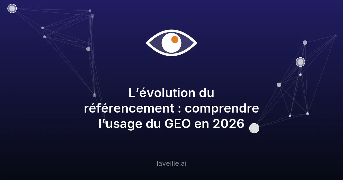 GEO en 2026 : l'avenir du référencement avec les IA génératives