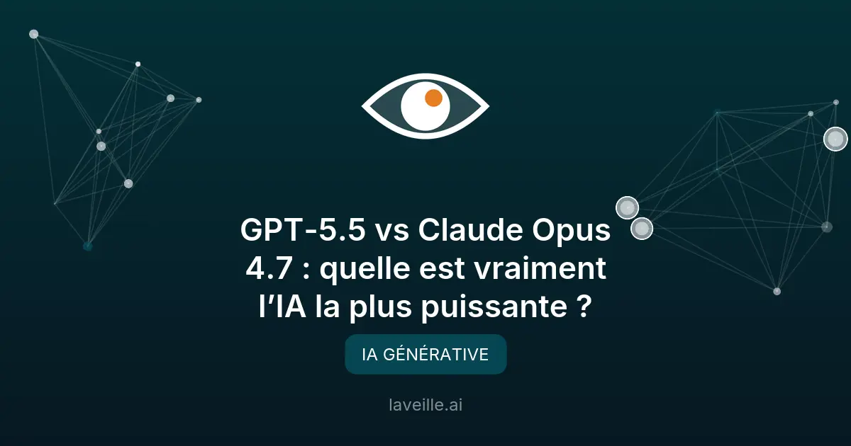 GPT-5.5 vs Claude Opus 4.7 : qui domine l'IA ?