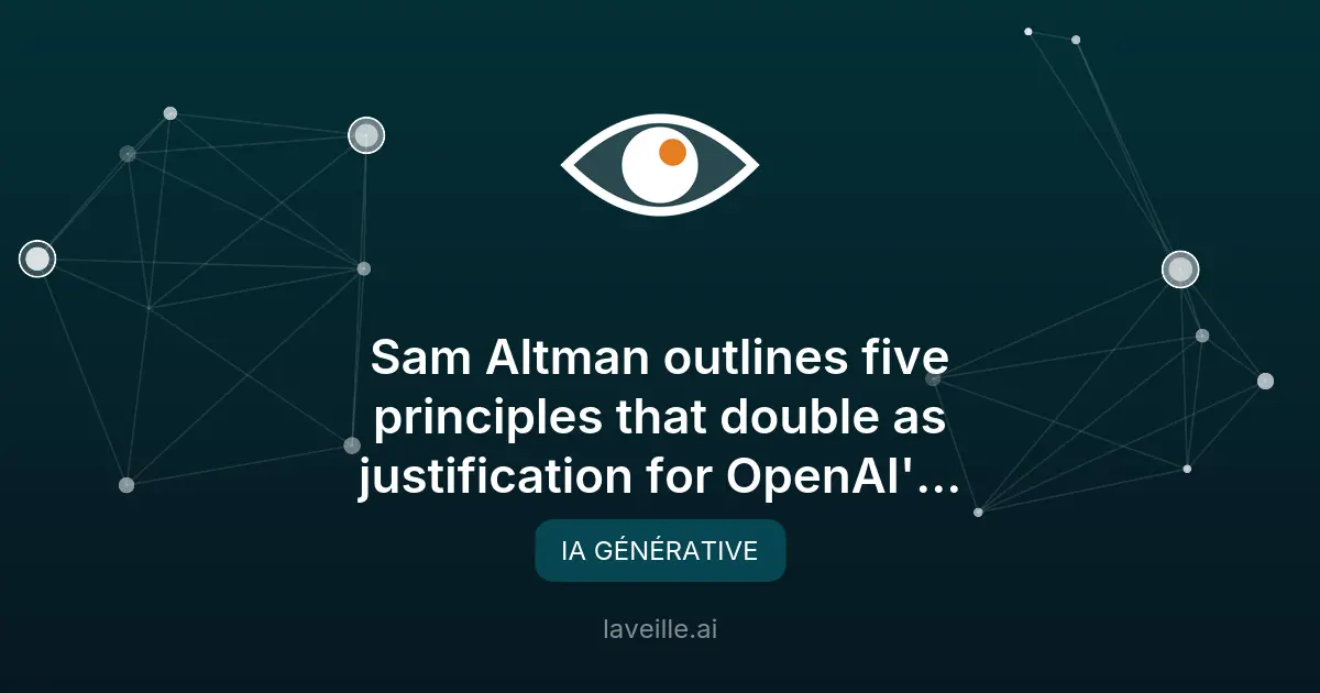 OpenAI : les 5 principes de Sam Altman pour l'IA