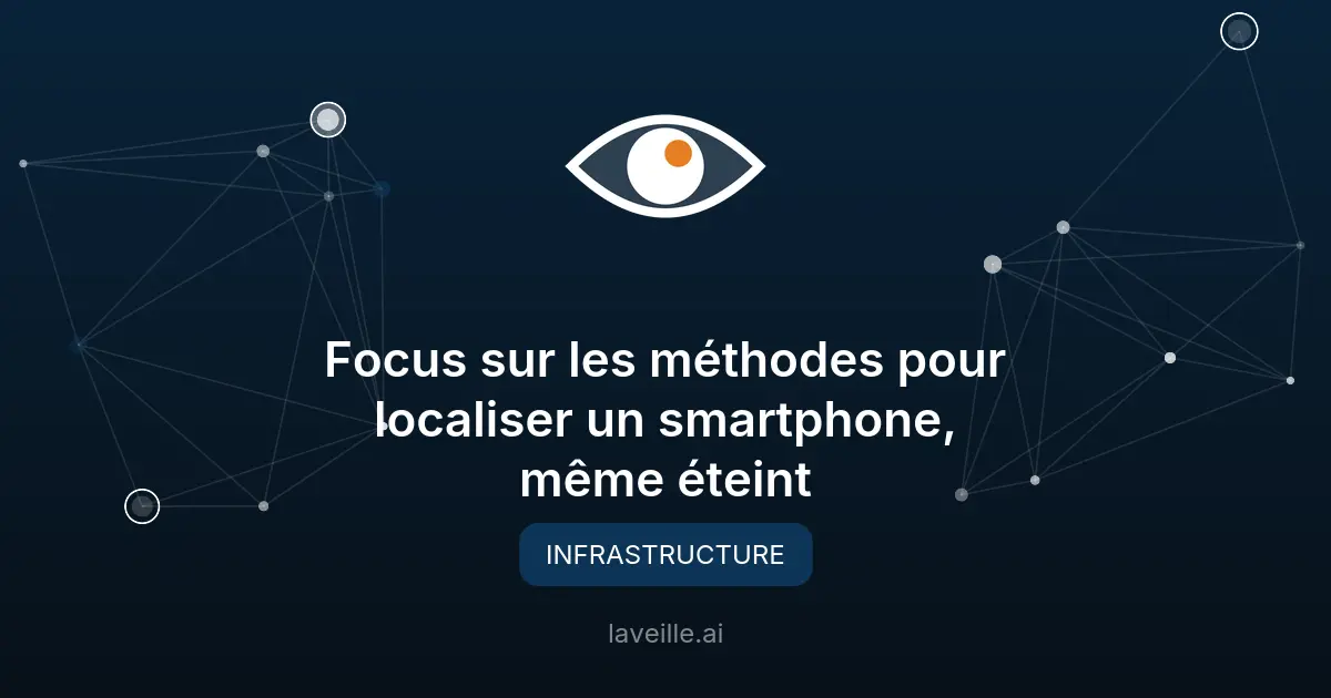 Localiser un smartphone éteint : méthodes Apple et Android
