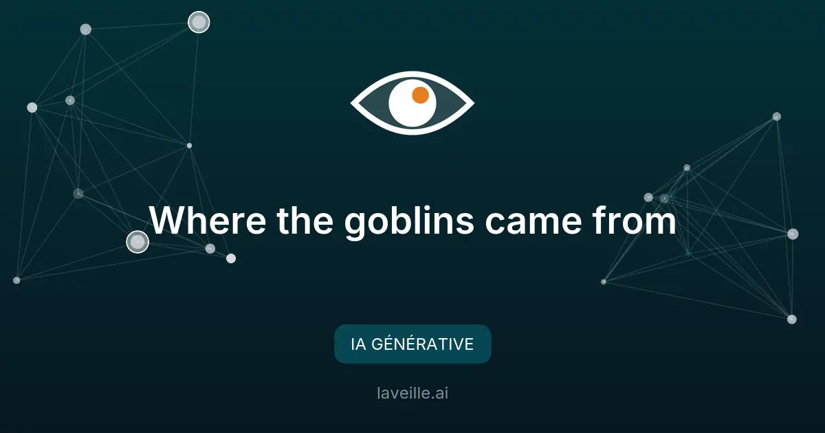 Origine des 'goblins' dans GPT-5 : causes et solutions