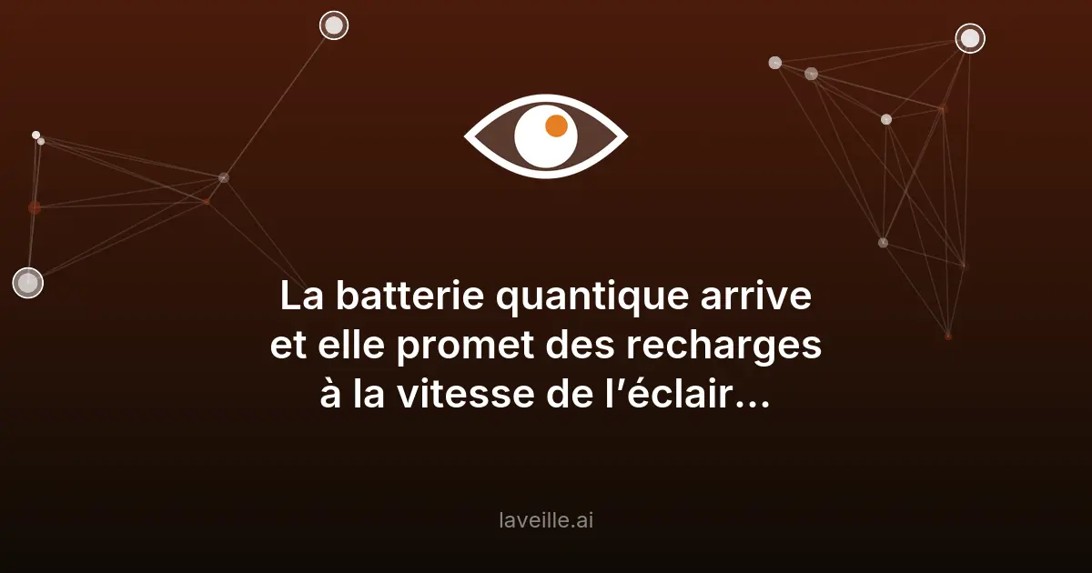 Batterie quantique : recharge ultra-rapide pour véhicules électriques