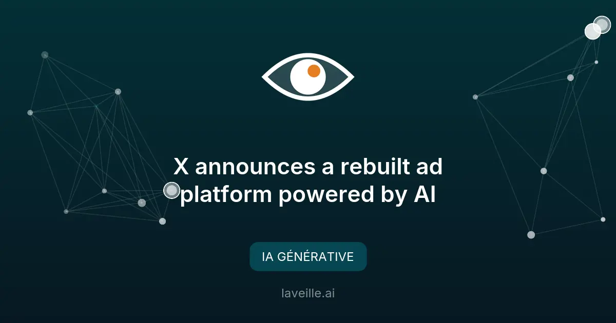 X lance une plateforme publicitaire alimentée par l'IA