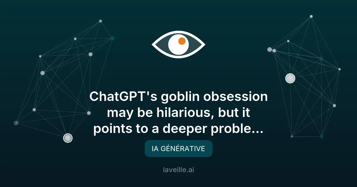 ChatGPT et l'obsession des gobelins : un problème d'IA révélateur