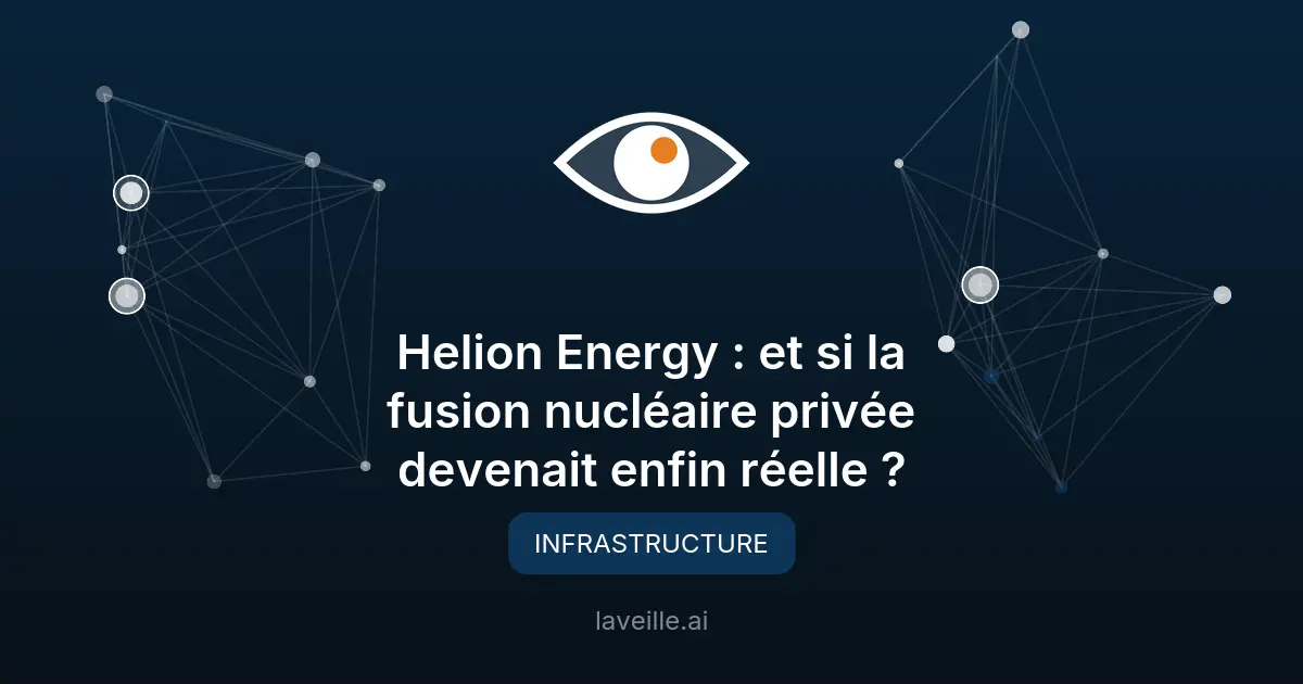 Helion Energy : la fusion nucléaire révolutionnaire