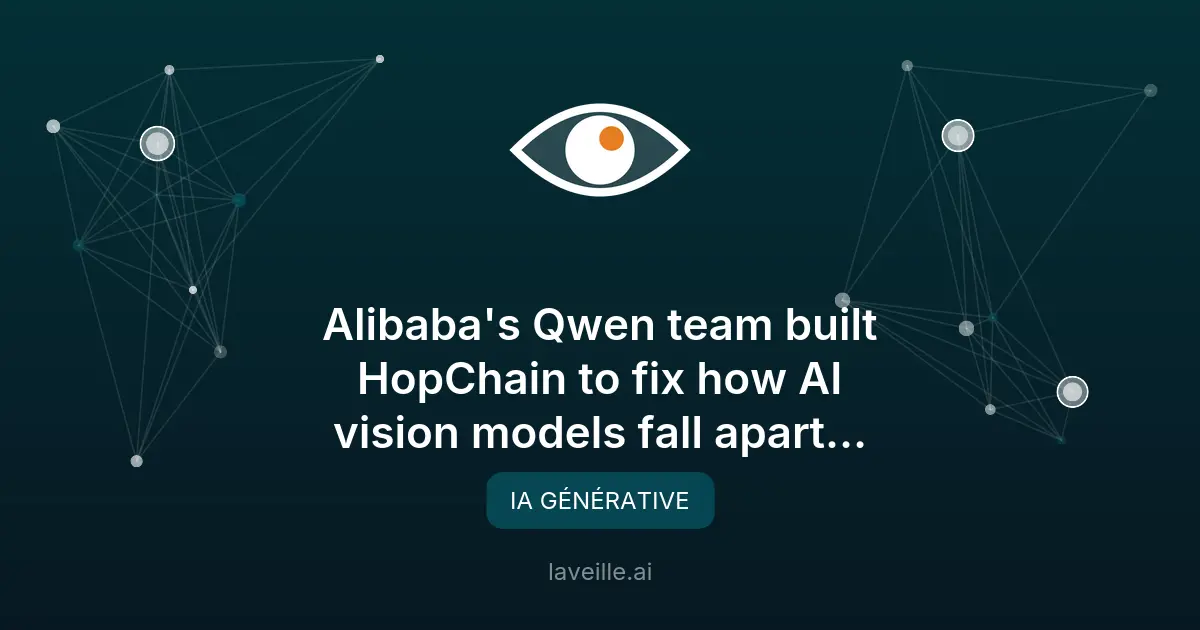 HopChain d'Alibaba améliore les modèles de vision IA