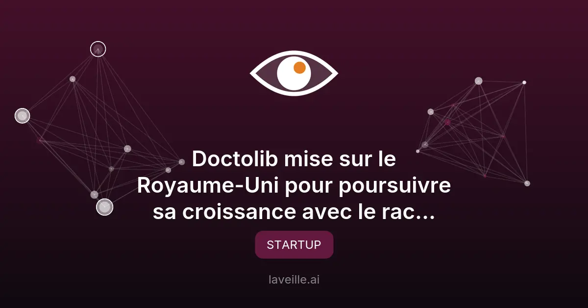 Doctolib rachète Medicus pour conquérir le Royaume-Uni