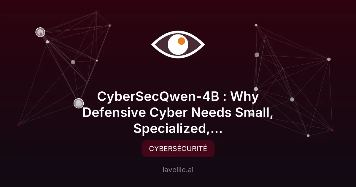 CyberSecQwen-4B : un modèle IA local pour la cybersécurité