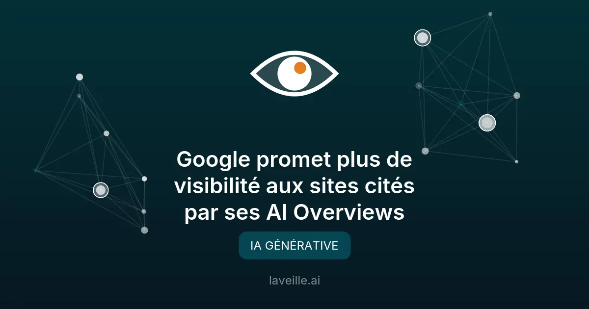 Google améliore la visibilité des sources dans ses réponses IA