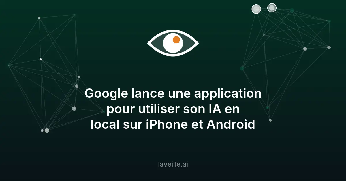 Google lance Gemma 4 en local sur mobile avec AI Edge Gallery